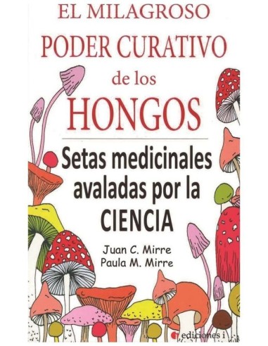 Libro El Milagroso Poder Curativo De Los Hongos